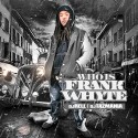 Frank Whyte - Who Is Frank Whyte mixtape cover art