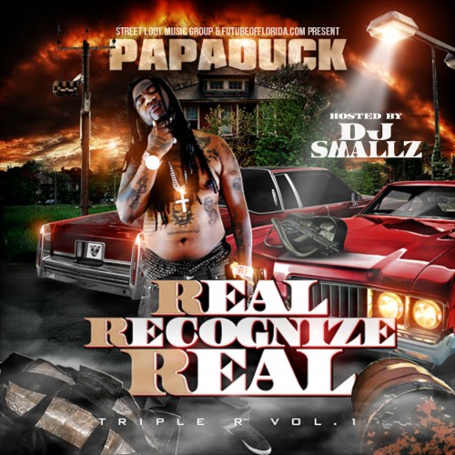Papa Duck – Real Recognize Real [Mixtape]