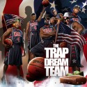 The Trap Dream Team mixtape cover art