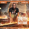 Tony Blayzem - Truth B4 Fame mixtape cover art