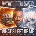 Wattie - What's Left Of Me mixtape cover art
