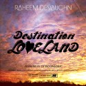 Raheem DeVaughn - Destination Loveland mixtape cover art