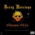 Beezy Marciano - Marciano Music mixtape cover art