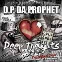 D.P. Da Prophet - Deep Thoughts  From The Heart mixtape cover art