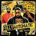 Fully Automatic (Hosted by Big Tuck) mixtape cover art