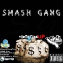 Smash Gang - On The Come Up mixtape cover art