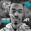 A.R. - Living Good, Feeling Good mixtape cover art
