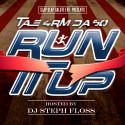 Tae 4rm Da 50 - Run It Up mixtape cover art