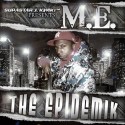 M.E. - The Epidemik mixtape cover art