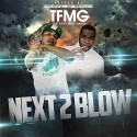 TFMG - Next 2 Blow mixtape cover art