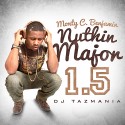 Monty C. Benjamin - Nuthin Major 1.5 mixtape cover art