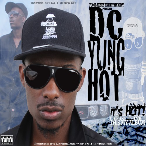 DC Yung Hot – Trap Car Music 3 (U Gone Think This My Album) [Mixtape]