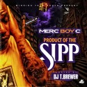 Merc Boy C - Product Of The Sipp mixtape cover art