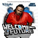 Jody Breeze - Welcome To The Future mixtape cover art