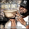 Raekwon - Heroin Only mixtape cover art