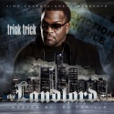 Trick Trick - The Landlord mixtape cover art