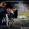Hell Rell - You Need People Like Me (The Return Of The Black Mask) mixtape cover art