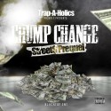 Street$ - Chump Change (Street$ Prequel) mixtape cover art