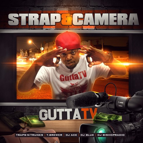 Gutta TV – Strap & Camera [Mixtape]