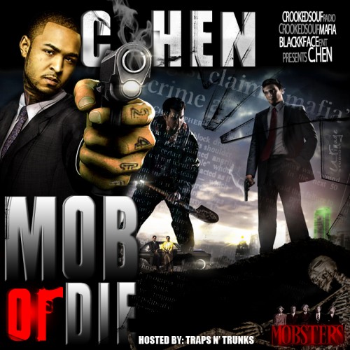 C.Hen – Mob Or Die [Mixtape]