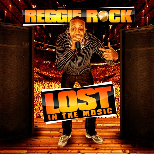 Reggie Rock – Lost In The Music [Mixtape]
