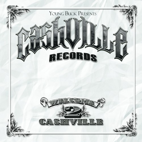 http://images.livemixtapes.com/artists/trapsntrunks/young_buck_presents_welcome_2_cashville/cover.jpg