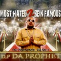 DP Da Prophet - Most Hated 2 Bein Famous mixtape cover art
