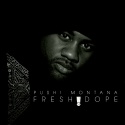 Push! Montana - Fresh Dope mixtape cover art
