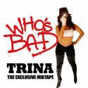 Trina - Who's Bad mixtape cover art