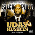 Slick Pulla - Uday Hussein mixtape cover art