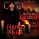 Guttaville Dough - Hard To Kill mixtape cover art