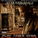 Star Barksdale - Play Time Is Over mixtape cover art
