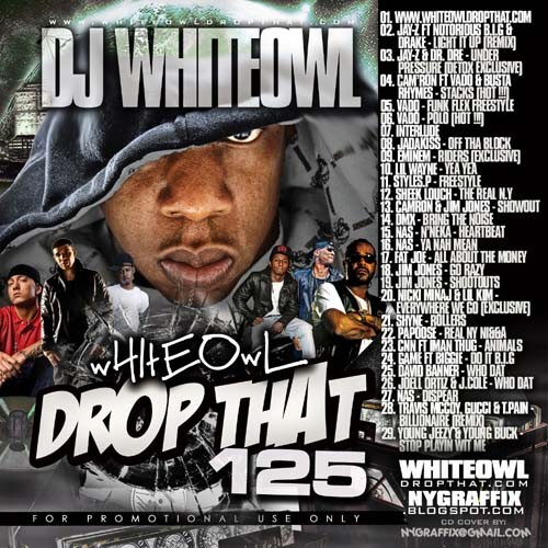 DJ Whiteowl - Drop That 125 Mixtape