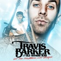 Travis Barker - Let The Drummer Get Wicked mixtape cover art
