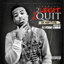 Steeley - 2 Legit 2 Quit mixtape cover art