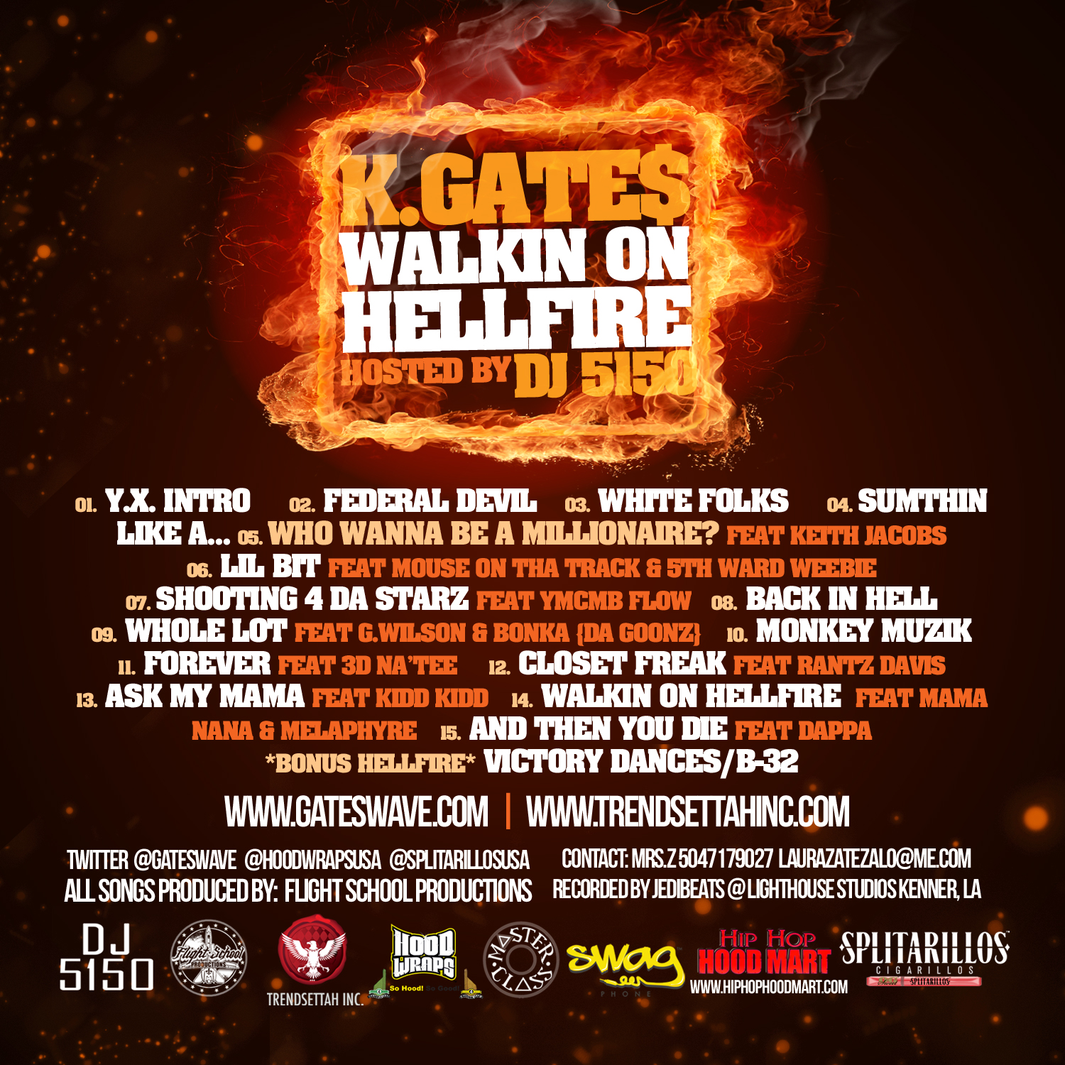 K.Gates - Walking On Hell Fire Mixtape Hosted by DJ 5150
