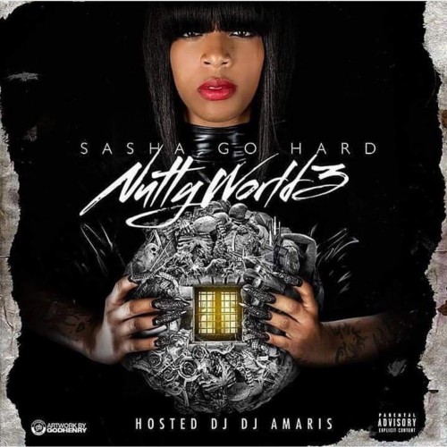 Sasha Da Rapper Nutty World 3 Mixtape Hosted By Dj Amaris