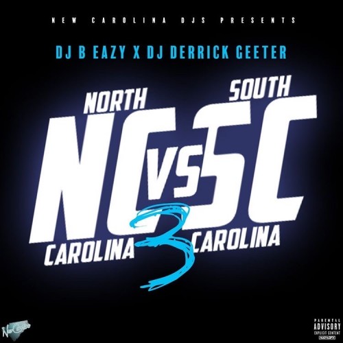 North Carolina Vs. South Carolina 3 Mixtape Hosted by DJ B Eazy, DJ