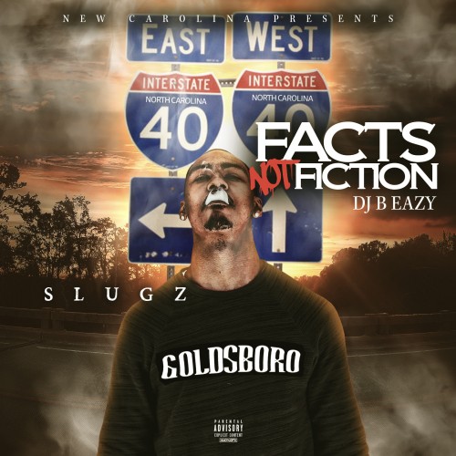 Slugz - Facts Not Fiction Mixtape Hosted by DJ B Eazy