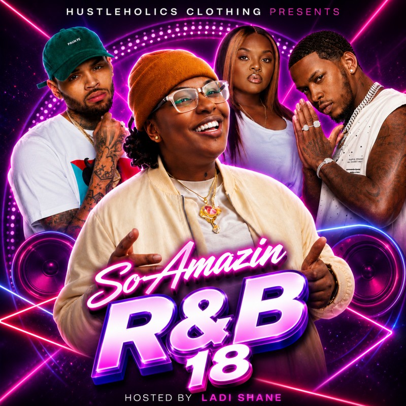 So Amazin R&b 18 (Hosted By Ladi Shane) Mixtape Hosted by DJ B-Ski