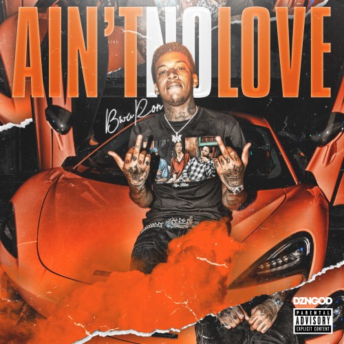 Ain't No Love Mixtape Hosted by BWA Ron