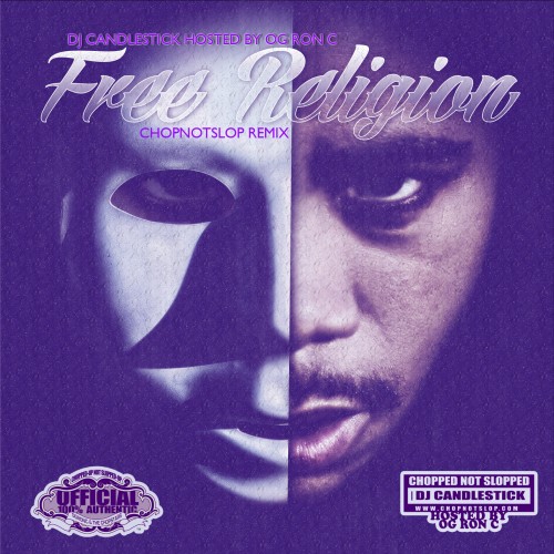 D No Freexreligion Chopped Not Slopped Mixtape Hosted By Dj