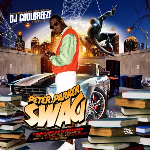 Young Dro - Peter Parker Swag Mixtape Hosted by DJ Coolbreeze