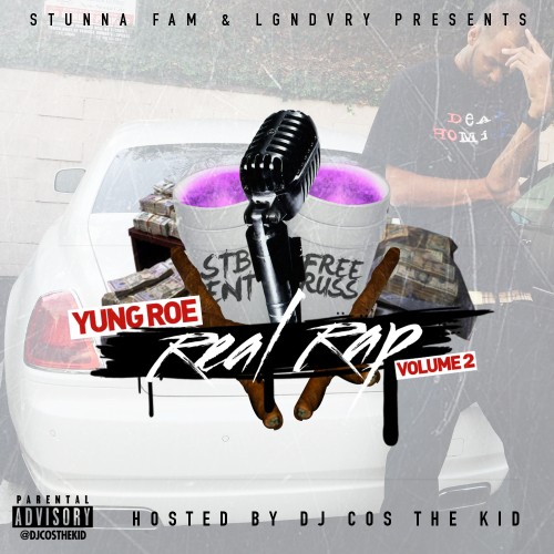 Yung Roe - Real Rap 2 Mixtape Hosted by DJ Cos The Kid