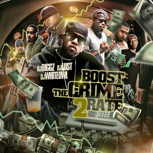 Boost the Crime Rate 2 Mixtape Hosted by DJ Diggz, DJ Lust