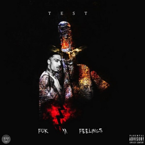 Test F K Ya Feelings Mixtape Hosted By Freebandz