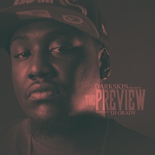 Darkskin - The Preview Mixtape Hosted By Dj Grady