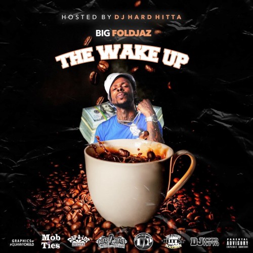 Big Foldjaz The Wake Up Mixtape Hosted By Dj Hard Hitta 