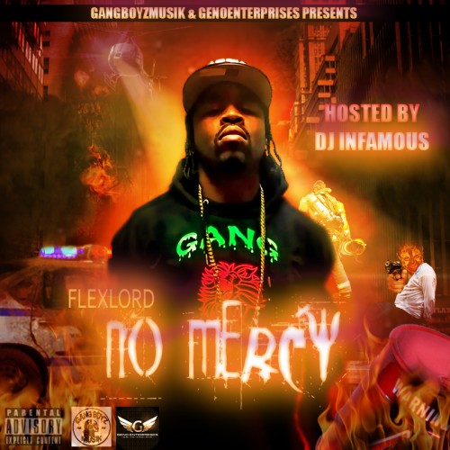 FlexLord - No Mercy Mixtape Hosted by DJ Infamous