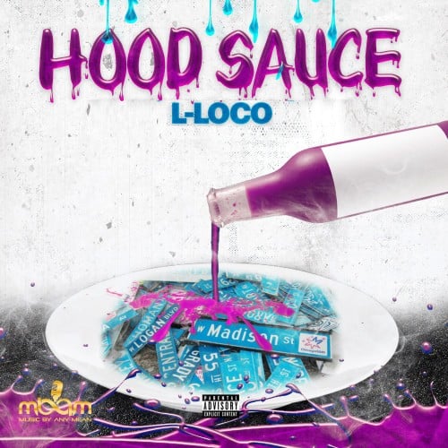 LLoco Hood Sauce Mixtape Hosted by DJ Infamous